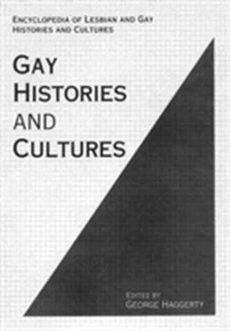 Encyclopedia of Gay Histories and Cultures