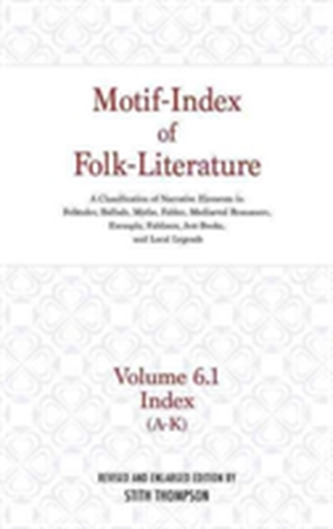 Motif-Index of Folk-Literature, Volume 6.1