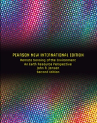 Remote Sensing of the Environment: Pearson New International Edition