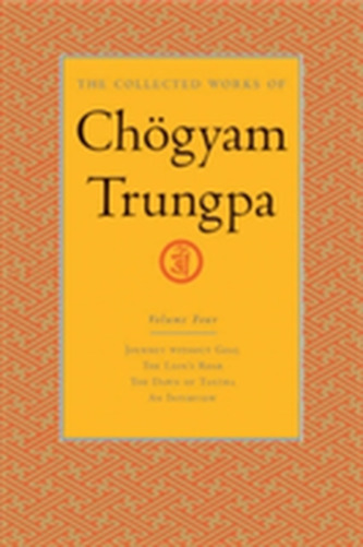 The Collected Works Of Chgyam Trungpa, Volume 4