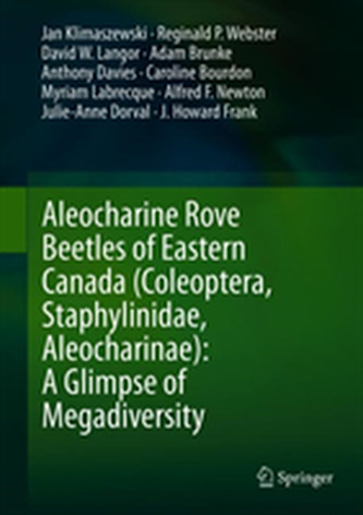 Aleocharine Rove Beetles of Eastern Canada (Coleoptera, Staphylinidae, Aleocharinae): A Glimpse of Megadiversity