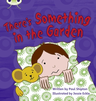 Bug Club Phonics Bug Set 12 There's Something In the Garden