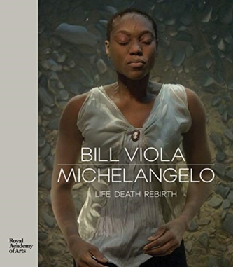 Bill Viola / Michelangelo Bill Viola / Michelangelo