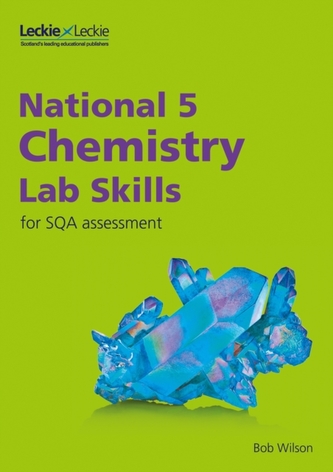 National 5 Chemistry Lab Skills National 5 Chemistry Lab Skills