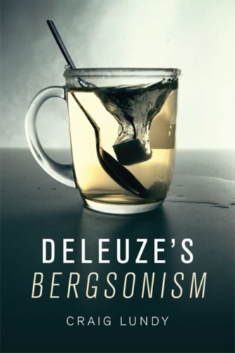 Deleuze's Bergsonism Deleuze's Bergsonism