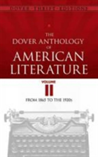 The Dover Anthology of American Literature, Volume II