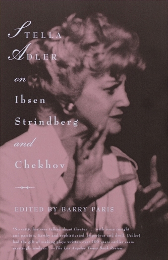 Stella Adler on Ibsen Strindberg Stella Adler on Ibsen Strindberg
