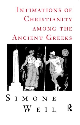 Intimations of Christianity Among the Ancient Greeks