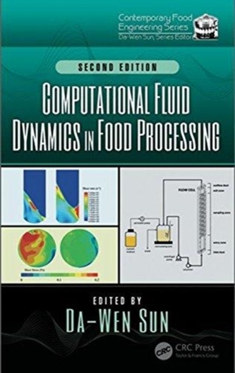Computational Fluid Dynamics in Food Processing 2e