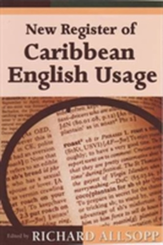 New Register of Caribbean English Usage New Register of Caribbean English Usage