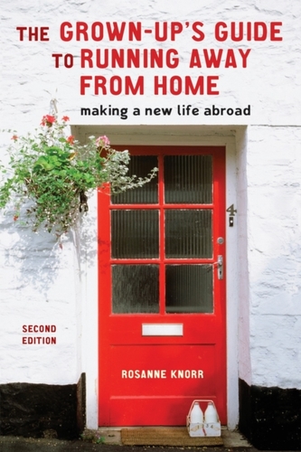 The Grown-Up's Guide To Running Away From Homereign Country