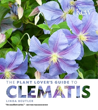 The Plant Lovers Guide to Clematis The Plant Lovers Guide to Clematis
