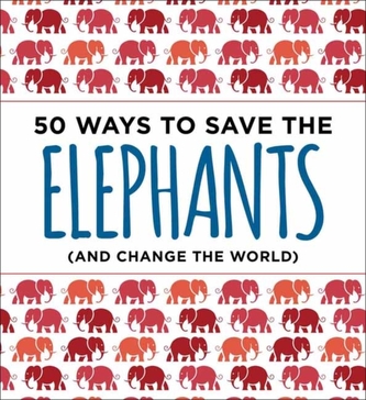 50 Ways to Save an Elephant