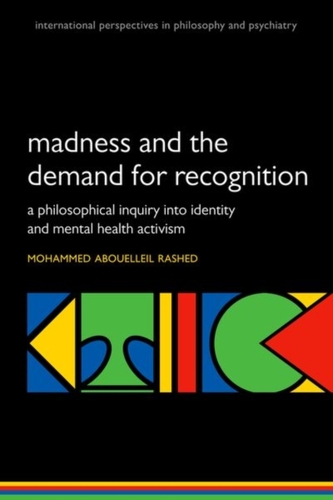 Madness and the demand for recognition Madness and the demand for recognition