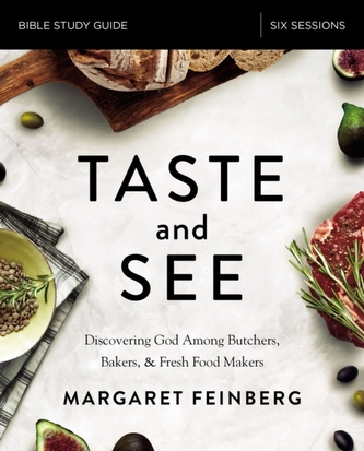 Taste and See Study Guide