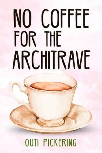 No Coffee for the Architrave