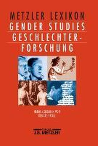 Metzler Lexikon Gender Studies-Geschlechterforschung
