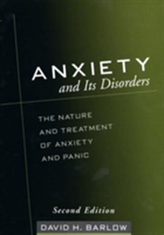 Anxiety and Its Disorders, Second Edition