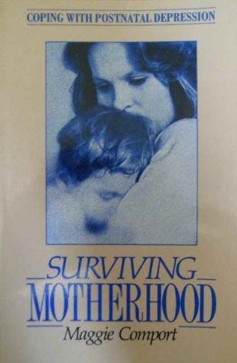 Surviving Motherhood