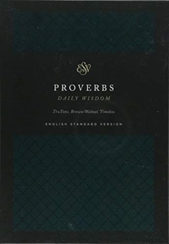 ESV Proverbs: Daily Wisdom
