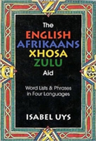 The English Afrikaans Xhosa Zulu Aid
