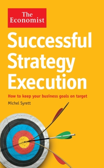 The Economist: Successful Strategy Execution The Economist: Successful Strategy Execution