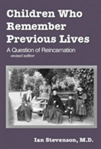 Children Who Remember Previous Lives-A Question Of Reincarnation