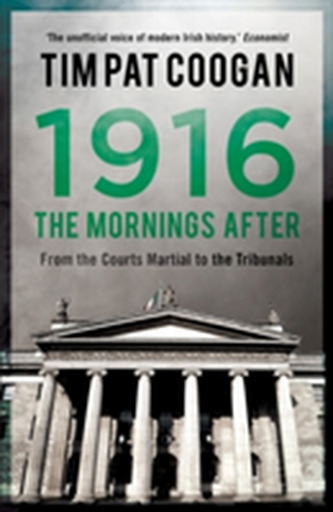 1916: The Mornings After 1916: The Mornings After