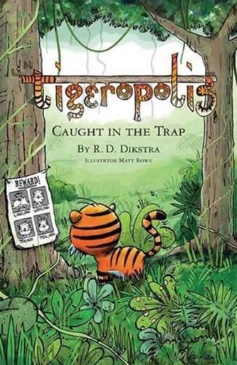 Tigeropolis - Caught in the Trap Tigeropolis - Caught in the Trap