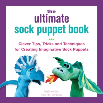 The Ultimate Sock Puppet Book