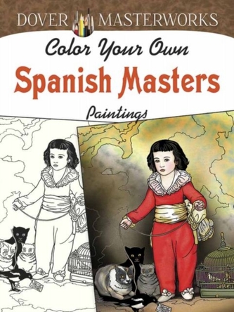Dover Masterworks: Color Your Own Spanish Masters Paintings