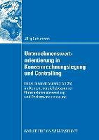 Unternehmenswertorientierung in Konzernrechnungslegung Und Controlling