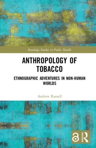 Anthropology of Tobacco [Open Access]
