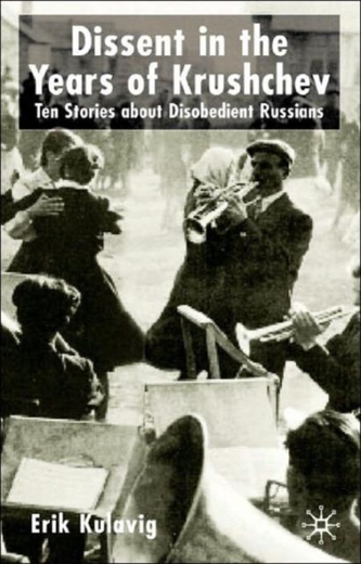 Dissent in the Years of Krushchev Dissent in the Years of Krushchev