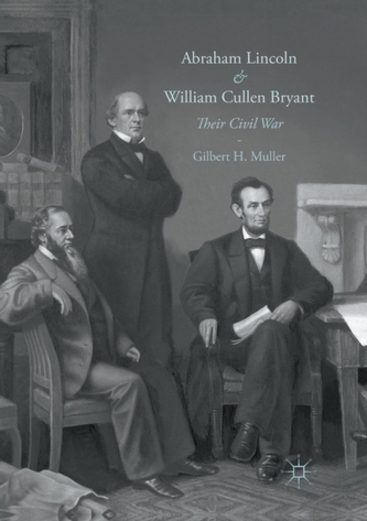 Abraham Lincoln and William Cullen Bryant Abraham Lincoln and William Cullen Bryant