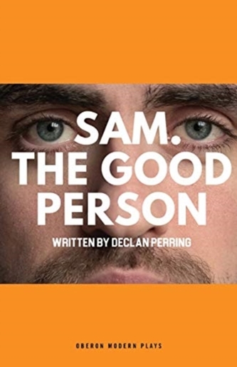 Sam. The Good Person. Sam. The Good Person.
