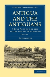 Antigua and the Antiguans 2 Volume Set Antigua and the Antiguans