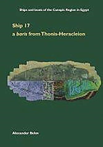 Ship 17: a Late Period Egyptian ship from Thonis-Heracleion
