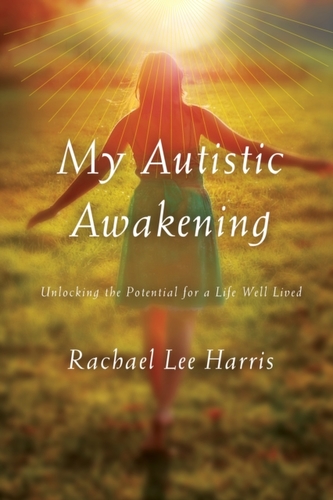 My Autistic Awakening My Autistic Awakening