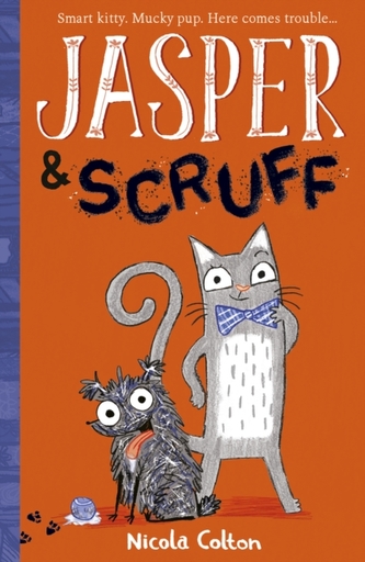 Jasper and Scruff Jasper and Scruff