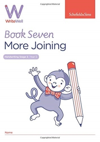 WriteWell 7: More Joining, Year 2, Ages 6-7 WriteWell 7: More Joining, Year 2, Ages 6-7