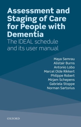 Assessment and Staging of Care for People with Dementia Assessment and Staging of Care for People with Dementia