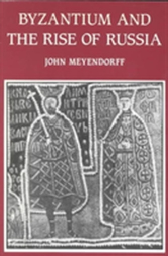 Byzantium and the Rise of Russia