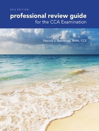 Professional Review Guide for the CCA Examination, 2016 Edition includes Quizzing, 2 terms (12 months) Printed Access Ca