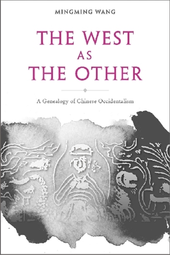 The West as the Other - A Genealogy of Chinese Occidentalism