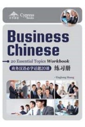BUSINESS CHINESE 20 ESSENTIAL TOPICS WOR