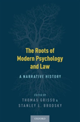 The Roots of Modern Psychology and Law The Roots of Modern Psychology and Law