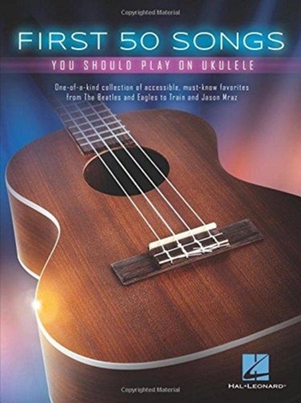 First 50 Songs You Should Play On Ukulele