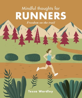 Mindful Thoughts for Runners Mindful Thoughts for Runners