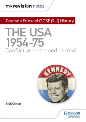 My Revision Notes: Pearson Edexcel GCSE (9-1) History: The USA, 1954-1975: conflict at home and abroad My Revision Notes: Pearson Edexcel GCSE (9-1) History: The USA, 1954-1975: conflict at home and abroad